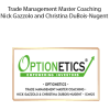 Optionetics - Trade Management Master Coaching - Nick Gazzolo and Christina DuBois-Nugent