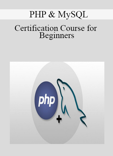 PHP & MySQL - Certification Course for Beginners