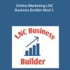 Pat Iyer - Online Marketing LNC Business Builder Mod 5