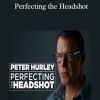 Perfecting the Headshot
