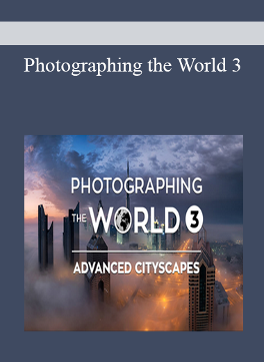 Photographing the World 3