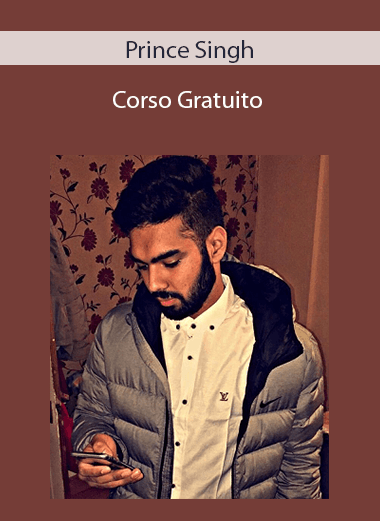 Prince Singh - Corso Gratuito