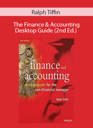 Ralph Tiffin - The Finance & Accounting Desktop Guide (2nd Ed.)