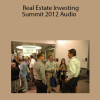 Real Estate Investing Summit 2012 Audio