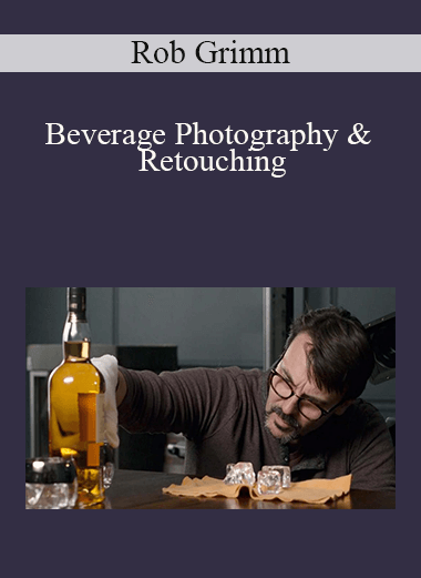 Rob Grimm – Beverage Photography & Retouching