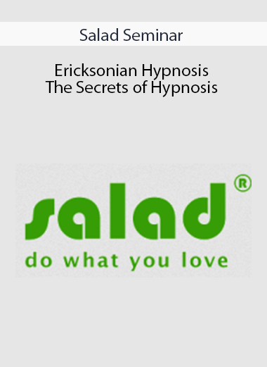 Salad Seminar - Ericksonian Hypnosis - The Secrets of Hypnosis