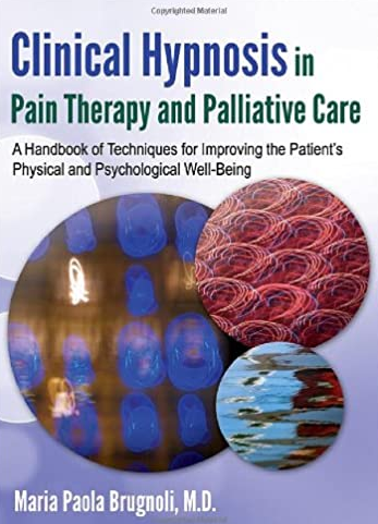  Maria Paola Brugnoli - Clinical Hypnosis in Pain Therapy and Palliative Care 