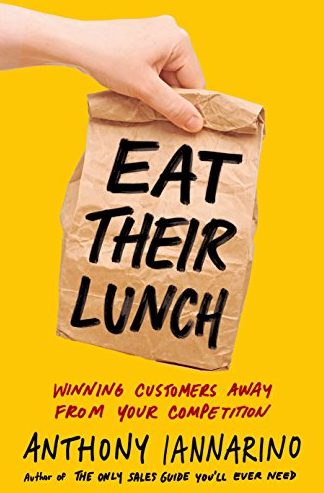  Anthony Iannarino - Eat Their Lunch 