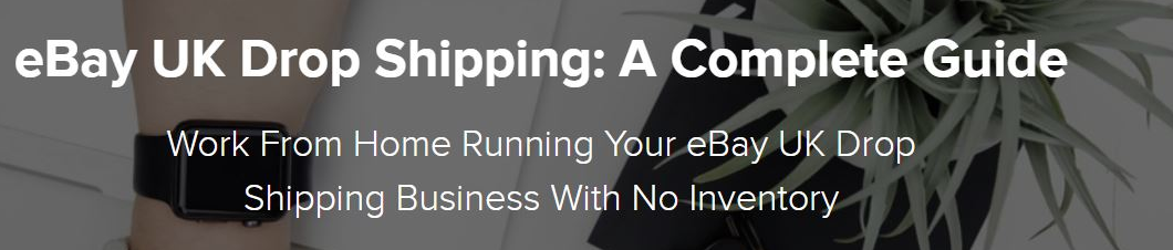  Broke To Boss - eBay UK Drop Shipping A Complete Guide 