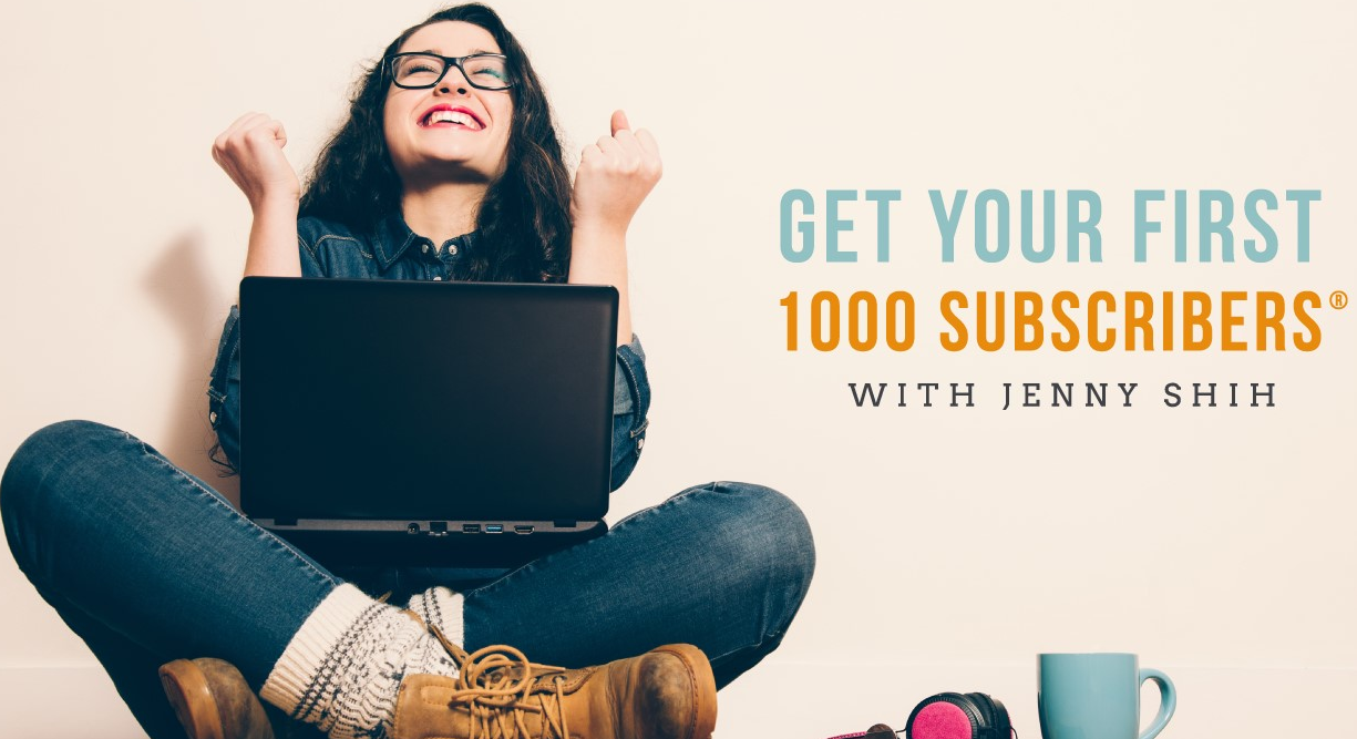  Jenny Shih - Get Your First 1000 Subscribers 