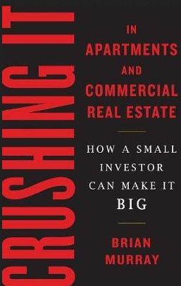  Brian H. Murray - Crushing It in Apartments and Commercial Real Estate 