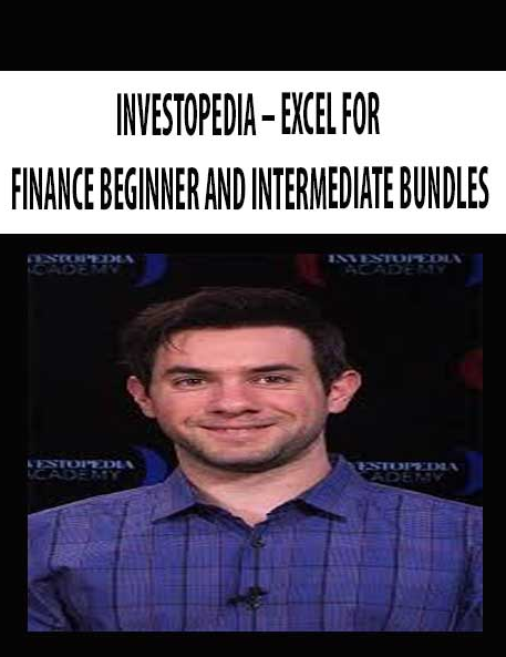  INVESTOPEDIA - EXCEL FOR FINANCE BEGINNER AND INTERMEDIATE BUNDLES 