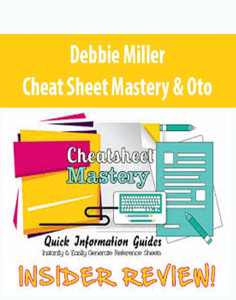  Debbie Miller - Cheat Sheet Mastery & Oto 