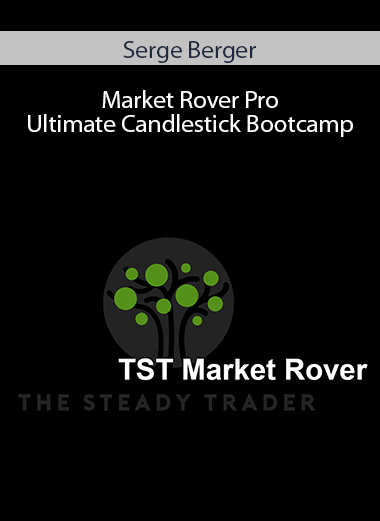 Serge Berger - Market Rover Pro + Ultimate Candlestick Bootcamp
