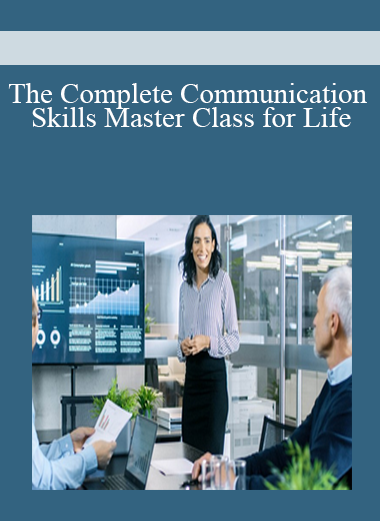 The Complete Communication Skills Master Class for Life