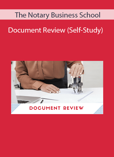 The Notary Business School - Document Review (Self-Study)