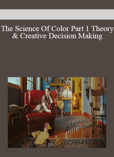 The Science Of Color Part 1 Theory & Creative Decision Making