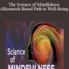 The Science of Mindfulness: A Research-Based Path to Well-Being