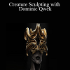 TheGnomonWorkshop - Creature Sculpting with Dominic Qwek