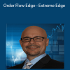 Thomas DeLello - Order Flow Edge - Extreme Edge