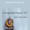 Tosha Silver - Change Me Prayers 101