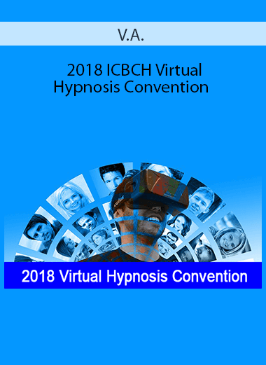 V.A. - 2018 ICBCH Virtual Hypnosis Convention