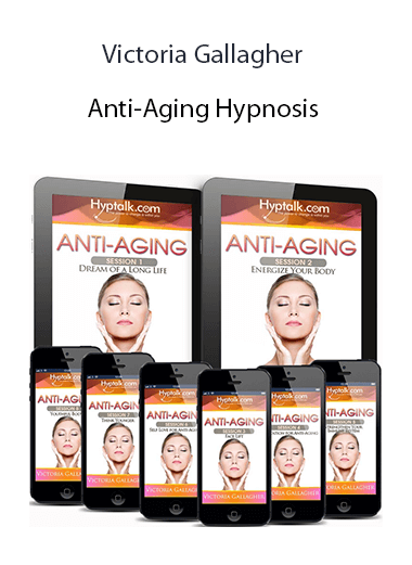 Victoria Gallagher - Anti-Aging Hypnosis
