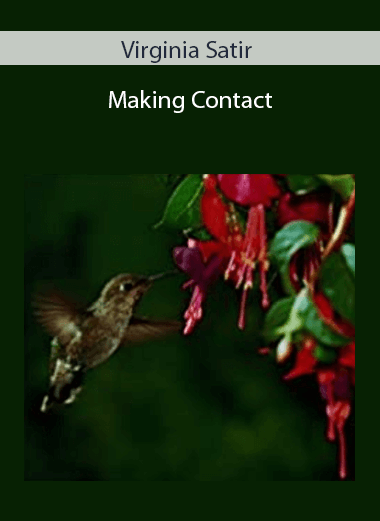 Virginia Satir - Making Contact