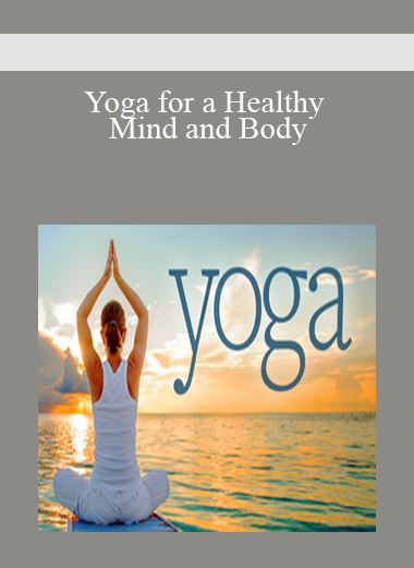 Yoga for a Healthy Mind and Body