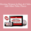David DeAngelo - Meeting Women In Bars & Clubs And Other Pubic Places