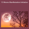 13 Moons Manifestation Initiation