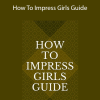 Ag Glinz – How To Impress Girls Guide