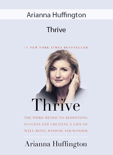 Arianna Huffington - Thrive
