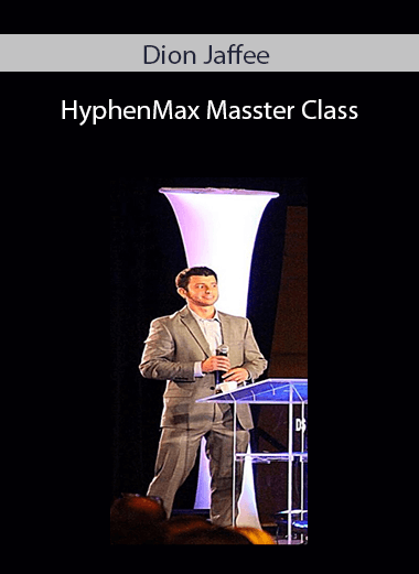 Dion Jaffee - HyphenMax Masster Class
