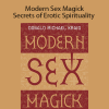 Donald Michael Kraig - Modern Sex Magick - Secrets of Erotic Spirituality