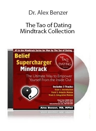 Dr. Alex Benzer - The Tao of Dating Mindtrack Collection
