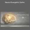 Eric Thompson - Neuro-Energetics Series