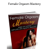 Female Orgasm Mastery