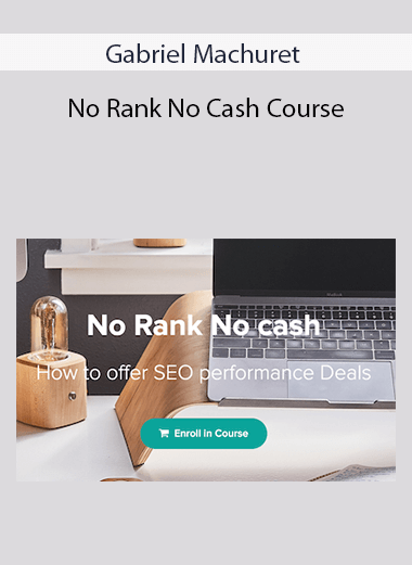 Gabriel Machuret - No Rank No Cash Course