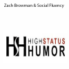 High Status Humor - Zach Browman & Social Fluency