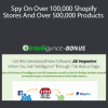 Intelligynce Platinum – Spy On Over 100,000 Shopify Stores And Over 500,000 Products