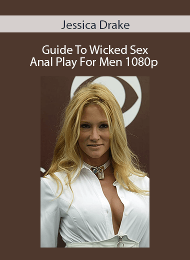 Jessica Drake - Guide To Wicked Sex - Anal Play For Men 1080p