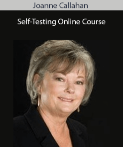 Joanne Callahan - Self-Testing Online Course