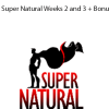 Julian Foxx - Super Natural Weeks 2 and 3 + Bonus