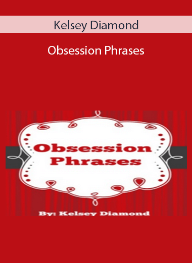 Kelsey Diamond - Obsession Phrases