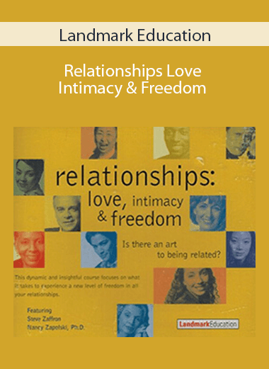 Landmark Education – Relationships Love - Intimacy & Freedom