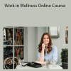 Lauren Armes - Work in Wellness Online Course