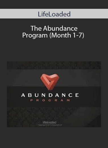 LifeLoaded - The Abundance Program (Month 1-7)
