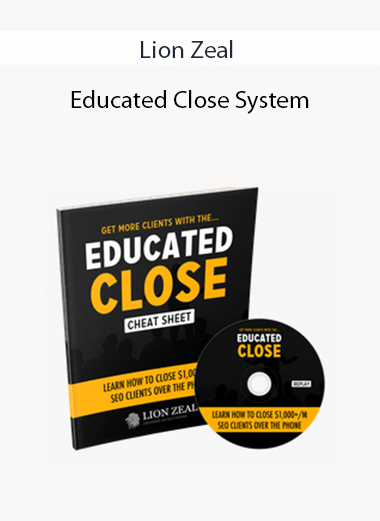 Lion Zeal - Educated Close System