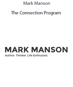 Mark Manson - The Connection Program